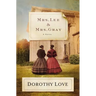 Mrs. Lee and Mrs. Gray: Civil War-Era Historical Novel Inspired by the True Friendship Between Two Extraordinary Women from History