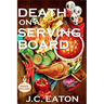 Death on a Serving Board: A Charcuterie Shop Mystery