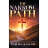 The Narrow Path: A Roadmap to Mature Discipleship