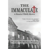 The Immaculate: A Rosaria O'Reilly Mystery