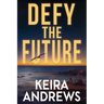 Defy the Future