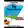 Haddie Sue and the Big Snowstorm: A True Alaskan Story