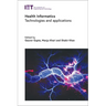 Health Informatics: Technologies and Applications