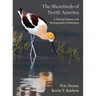 The Shorebirds of North America: A Natural History and Photographic Celebration