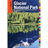 Insiders' Guide(r) to Glacier National Park: Including the Flathead Valley & Waterton Lakes National Park
