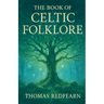 The Book Of Celtic folklore
