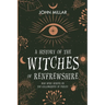 A History of the Witches of Renfrewshire: Who Were Burned on the Gallowgreen of Paisley