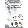 The Language of Life in Seconds