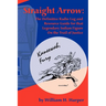 Straight Arrow: The Definitive Radio Log and Resource Guide for That Legendary Indian Figure on the Trail of Justice