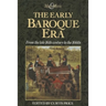 The Early Baroque Era: From the late 16th century to the 1660s