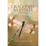 The Dragonfly Whisperer: Collected Haiku