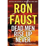Dead Men Rise Up Never
