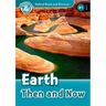 Oxford Read and Discover: Level 6: Earth Then and Now