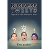 Business Tweets: Topics in 280 Words or Less