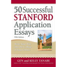 50 Successful Stanford Application Essays: Write Your Way Into the College of Your Choice