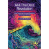 AI & The Data Revolution: How Teams can Harness Disruption to Conquer Turmoil