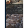 Sociometric Testing; a Guide for Teachers