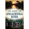 Life Along the Apalachicola River