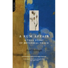 A Rum Affair: A True Story of Botanical Fraud