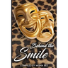Behind the Smile