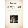 I Know It in My Heart: Walking Through Grief with a Child