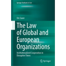 The Law of Global and European Organizations: Institutionalized Cooperation in Disruptive Times