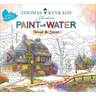 Thomas Kinkade Paint with Water: Through the Seasons