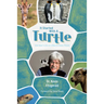 It Started with a Turtle: One Man's Life on a Blue & Green Planet