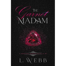 The Garnet Madam: A Montana Madam Novella #3