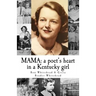 Mama: a poet's heart in a Kentucky girl