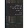 Annual Catalogue of the Medical School; 1893-1894