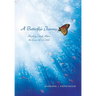 A Butterfly's Journey: Healing Grief After the Loss of a Child