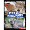 Lynx vs. Porcupines: Food Chain Fights