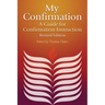 My Confirmation: A Guide for Confirmation Instruction, Revised and Updated