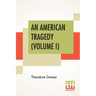 An American Tragedy (Volume I)
