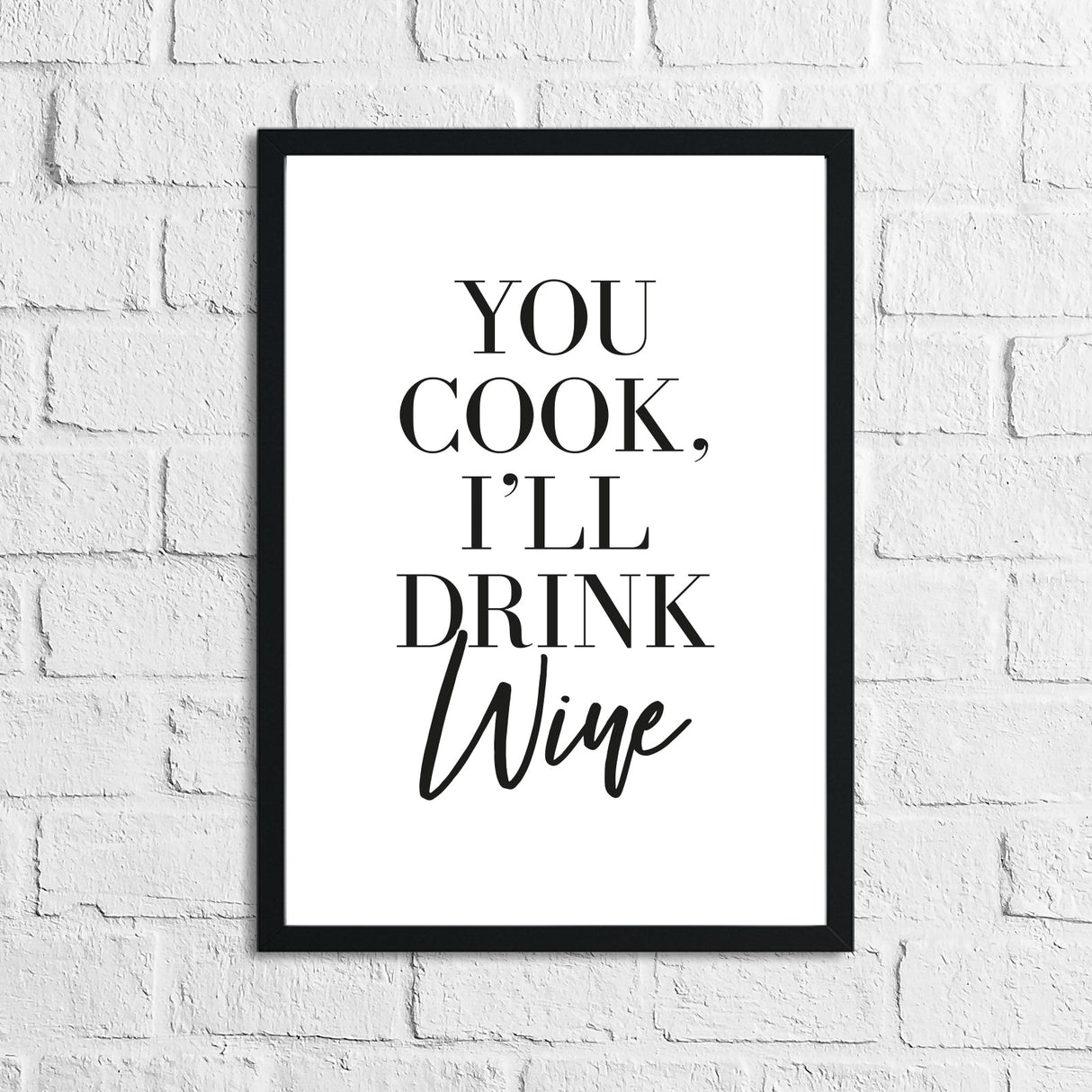 You Cook, I'll Drink Wine Alcohol Kitchen Wall Decor Print by WinsterCreations™ Official Store