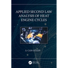 Applied Second Law Analysis of Heat Engine Cycles