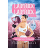 Ladybuck On Ladybuck: Seven Lesbian Tales Of The Tingleverse Volume 6