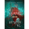 The Haunting Between Us