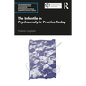 The Infantile in Psychoanalytic Practice Today