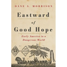 Eastward of Good Hope: Early America in a Dangerous World
