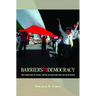 Barriers to Democracy: The Other Side of Social Capital in Palestine and the Arab Wthe Other Side of Social Capital in Palestine and the Arab World Or