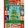 Joy to the Whole World!: A Round the World Christmas Lift-The-Flap Book