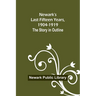 Newark's Last Fifteen Years, 1904-1919. The Story in Outline