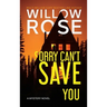 Sorry Can't Save You: A Mystery Novel