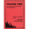 Prairie Fire: The Politics Of Revolutionary Anti-Imperialism - The Political Statement Of The Weather Underground (Reprint From The Original)