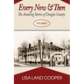 Every Now and Then: The Amazing Stories of Douglas County Volume II