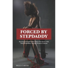 Forced by Stepdaddy: Extremely Explicit Hot Taboo Sex Story with Only Forbidden, Dirty & Erotica Content (English edition)