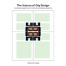 The Science of City Design: Architectural Algorithms for City Planning & Design Leadership