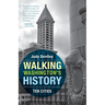 Walking Washington's History: Ten Cities